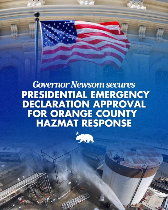 Governor Newsom Secures Presidential Emergency Declaration Approval for Orange County Hazmat Response