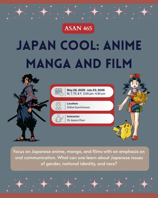 Register now for ASAN 465: Japan Cool: Anime Manga and Film, online synchronous, M, T, Tr, & F from May 26 to July 23.
