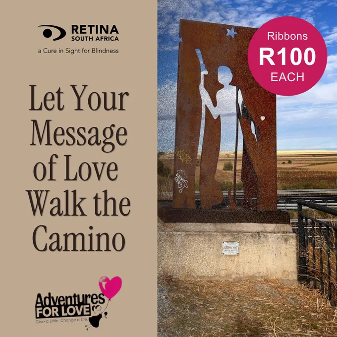 Graphic for Retina South Africa featuring a Camino pilgrimage sculpture against a blue sky. The design includes the text “Let Your Message of Love Walk the Camino” alongside Retina South Africa branding and the Adventures for Love logo. A pink circle highlights that ribbons are “R100 EACH.”