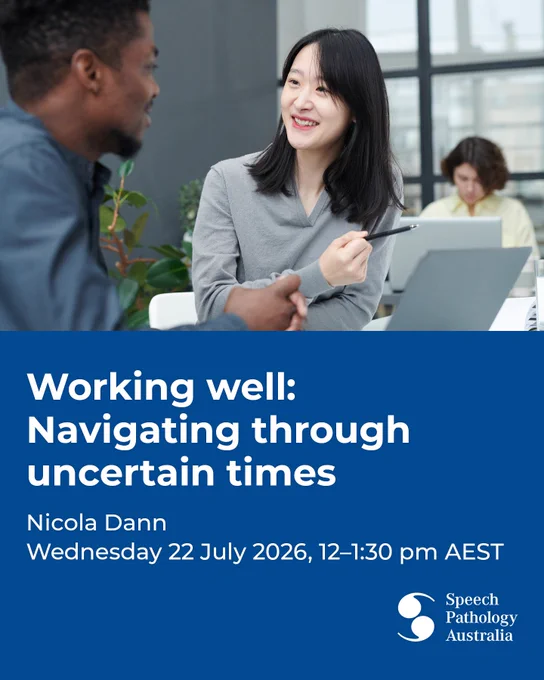 The heading says 'Working well: Navigating through uncertain times'. Under that it says 'Nicola Dann. Wednesday 22 July 2026, 12–1:30 pm AEST.' Above there is an image of a young woman working on a laptop with a man in a relaxed outdoor setting. The SPA logo is in the corner.