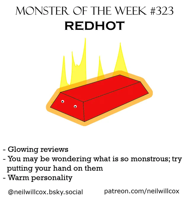 A red ingot, glowing orange, with yellow flames coming off it, two small eyes on one end
