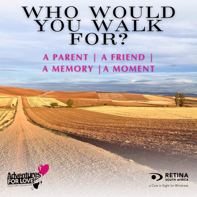 Open countryside Camino path winding through golden fields under a blue sky. Large text reads “Who would you walk for?” with smaller pink text below: “A parent | A friend | A memory | A moment.” Logos for Adventures for Love and Retina South Africa appear at the bottom