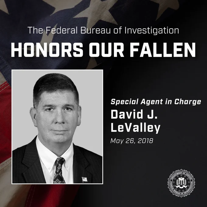 FBI tribute honoring Special Agent David J. LeValley who died on May 26, 2018, with a black and white portrait and American flag background.