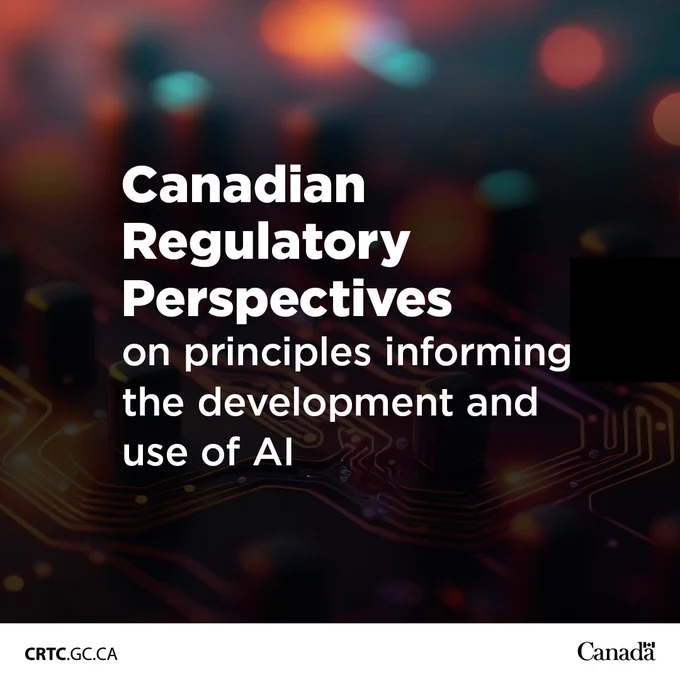 Canadian Regulatory Perspectives on principles informing the development and use of AI
