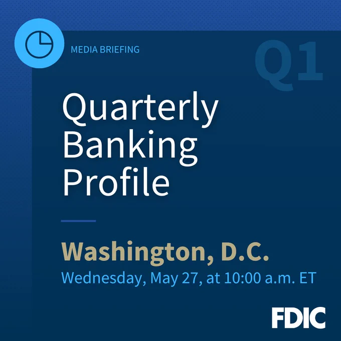 Quarterly Banking Profile media briefing announcement for Q1 by FDIC, scheduled in Washington, D.C., on Wednesday, May 27, at 10:00 a.m. ET.