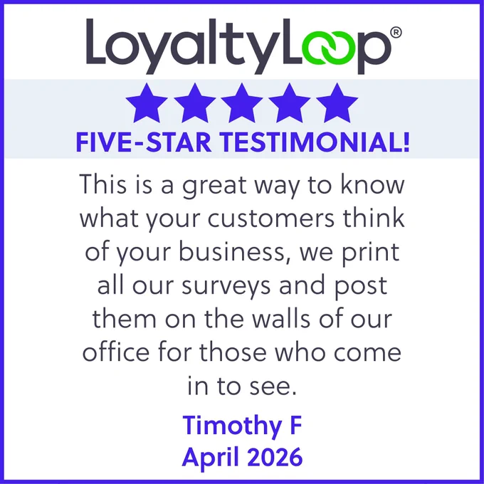 Positive customer feedback from a LoyaltyLoop customer.