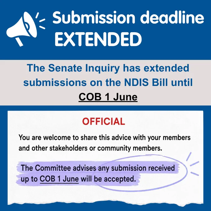 Graphic announcing that the Senate Inquiry has extended submissions on the NDIS Bill until COB 1 June, including an excerpt from an official notice confirming submissions will be accepted until that date.