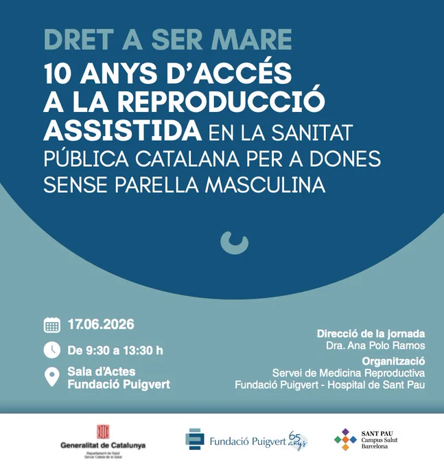 La Jornada “Dret a ser Mare” de la Fundació Puigvert i l'Hospital Sant Pau celebra els 10 anys del Programa de Reproducció Assistida per a persones sense parella masculina dins la sanitat pública catalana.