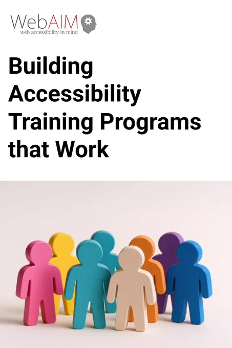 Web Accessibility in Mind, Building Accessibility Training Programs that Work. Photo of colorful people-shaped blocks.