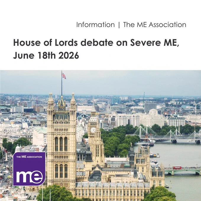 IMAGE DESCRIPTION: Photo of the House of Lords. Heading - House of Lords debate on Severe ME, June 18th 2026