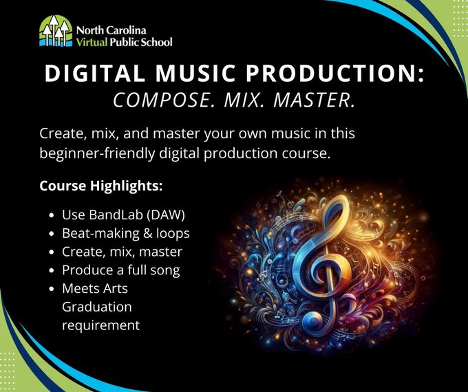 Promotional graphic for North Carolina Virtual Public School's Digital Music Production course featuring stylized text and a glowing treble clef surrounded by musical notes.
