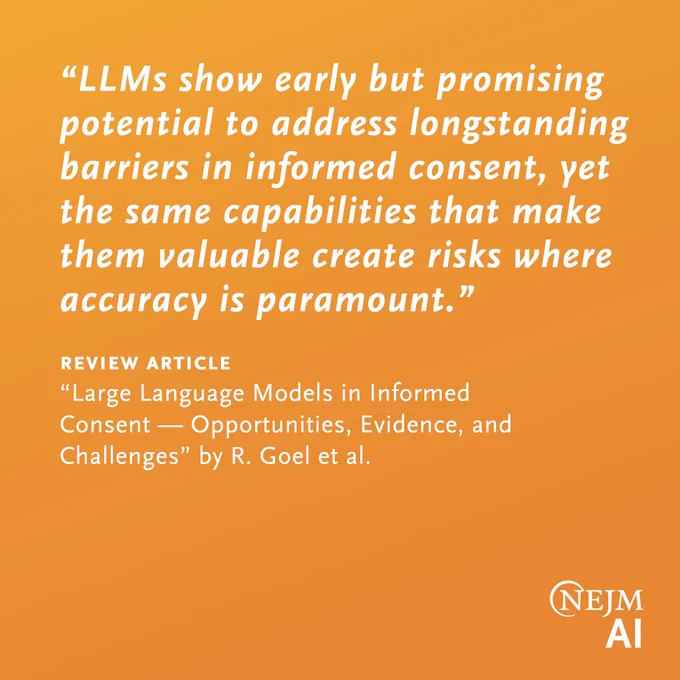 A quote about large language models (LLMs) is displayed, highlighting their potential and associated risks. It refers to informed consent. The article is titled “Large Language Models in Informed Consent — Opportunities, Evidence, and Challenges” by R. Goel et al. The image features the NEJM AI logo.