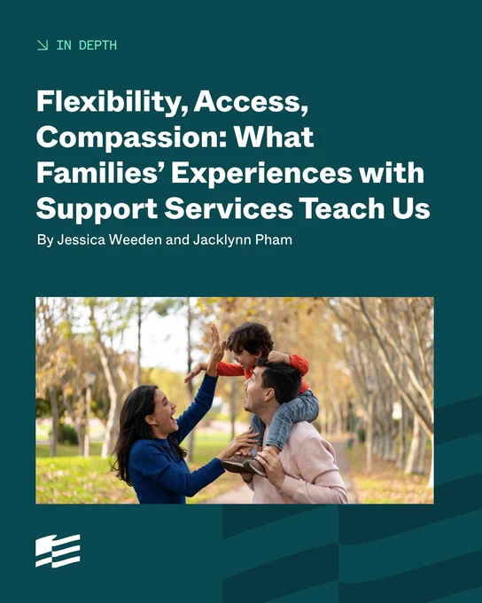 Cover of a report titled "Flexibility, Access, Compassion: What Families’ Experiences with Support Services Teach Us" by Jessica Weeden and Jacklynn Pham. The image shows three smiling people, one lifting a child in a tree-lined park.
