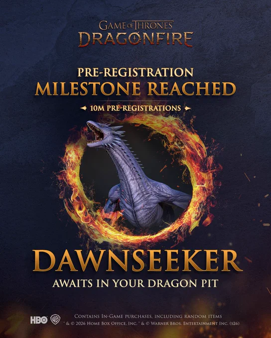 Promo image for Game of Thrones: Dragonfire that reads "Pre-registration milestone reached, 10M pre-registrations. Dawnseeker awaits in your dragon pit. The image in the middle is the Dawnseeker dragon with flames around it.