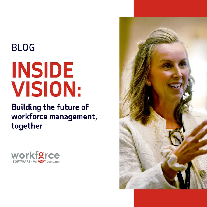 Inside VISION: Building the future of workforce management, together