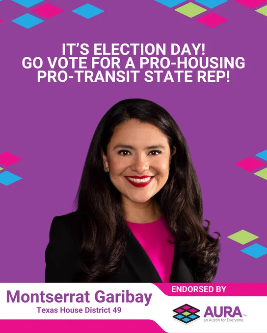 Graphic announcing early voting for Montserrat Garibay for Texas House District 49, endorsed by AURA. Features a portrait of Montserrat Garibay in a black blazer and pink top against a purple background with colorful geometric shapes. Text reads: "Go vote for a pro-housing pro-transit state rep!"