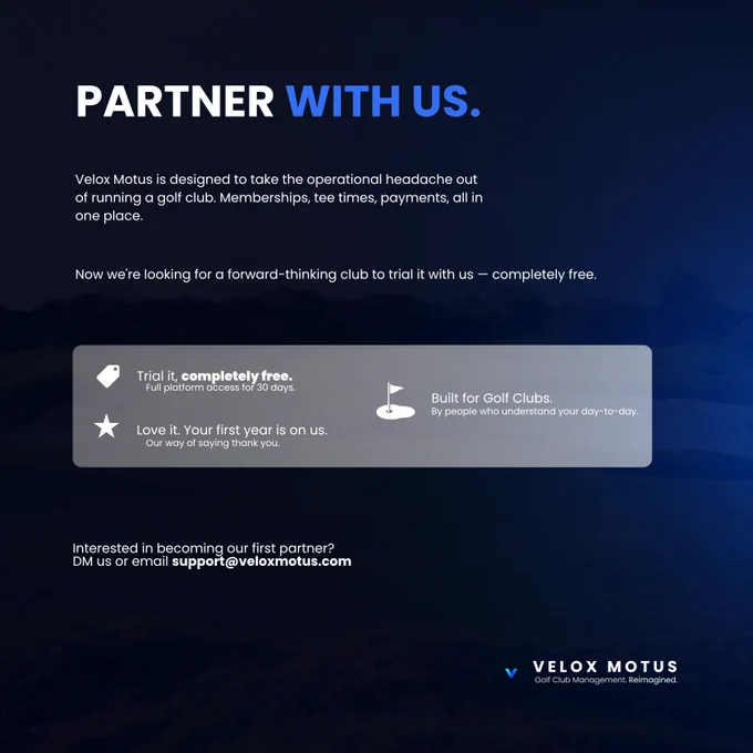 Velox Motus was built to simplify the day-to-day running of a golf club, bringing memberships, tee times, payments, and club operations into one modern platform.

We’re building this alongside real clubs, real operators, and seeking real feedback to improve and build a platform that works for the everyday golfer.