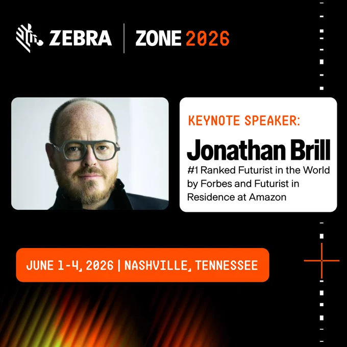Zebra ZONE 2026. Keynote speaker: Jonathan Brill, #1 Ranked Futurist in the World by Forbes and Futurist in Residence at Amazon. The event is scheduled for June 1-4, 2026 in Nashville, Tennessee.