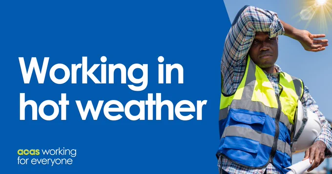 A person wearing a high-visibility vest and holding a helmet wipes their forehead. The text reads "Working in hot weather." The ACAS logo and tagline "working for everyone" are displayed.