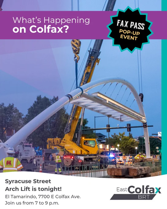 Arch being lifted by a crane over Colfax Avenue at dusk. Text overlay reads, "Syracuse Street arch lift is tonight! El Tamarindo, 7700 E Colfax Ave. Join us from 7 to 9 p.m."