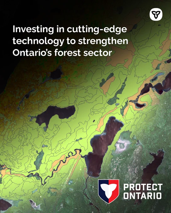 Text: Investing in cutting-edge technology to strengthen Ontario’s forest sector