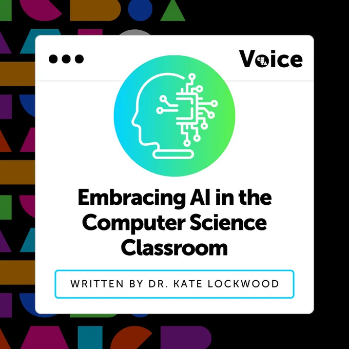 Embracing AI in the Computer Science Classroom, Written by Dr. Kate Lockwood