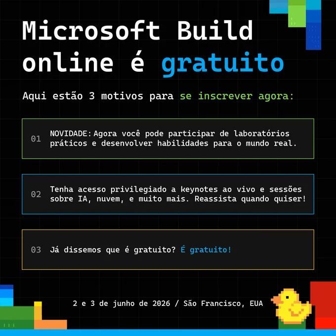 Fundo escuro com as cores do Microsoft Build 2026 e três motivos para participar do evento, incluindo sessões técnicas gratuitas e online.