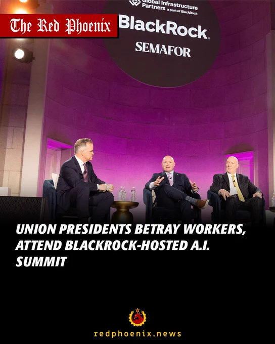 Union presidents betray workers, attend Blackrock-hosted A.I. summit.
