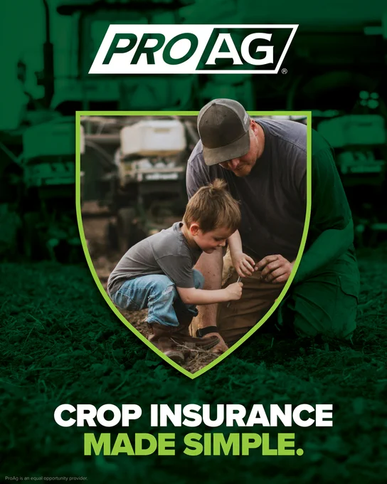 Ad for ProAg Crop Insurance Company featuring two individuals, one adult and one child, examining freshly planted crops in a field with a tractor in the background. The text 'CROP INSURANCE MADE SIMPLE' is prominently displayed. ProAg is an equal opportunity provider.