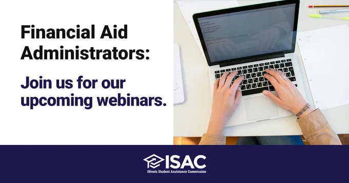 Financial Aid Administrators: Join us for our upcoming webinars.