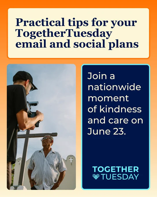 TogetherTuesday graphic: join a nationwide moment of kindness on June 23; photo of a cameraman filming an older man.