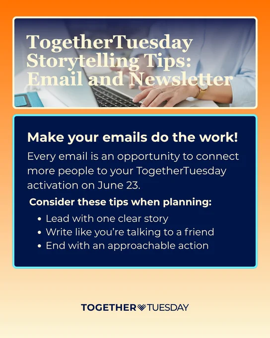 TogetherTuesday: email storytelling tips—lead with one clear story, write like a friend, end with an approachable action.