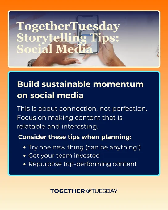 Tips to build sustainable social media momentum: focus on connection; try one new thing, involve team, repurpose top content.