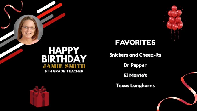 HAPPY BIRTHDAY, JAMIE SMITH! FAVORITES: Snickers and Cheez-Its

Dr Pepper

El Monte's

Texas Longhorns