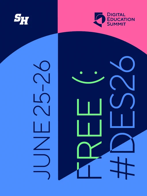 Poster for the Digital Education Summit with abstract shapes. Large text reads "June 25-26" and "#DES26." The word "Free" and a smiley face are prominently displayed. Logo for "Digital Education Summit" and initials "SH" appear at the top.