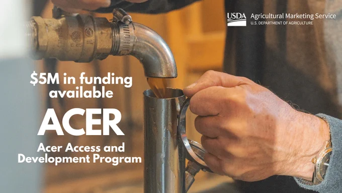 The image shows a close-up of maple syrup being poured into a metal container from a spout, with hands holding the container. Text on the left reads, "$5M in funding available ACER Acer Access and Development Program." The USDA Agricultural Marketing Service logo is in the upper right corner.