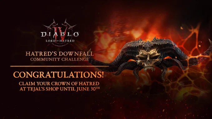 A large, menacing skull with massive curved horns dominates the image against a fiery red and orange background with glowing veins of gold light. Below the skull sits the Diablo IV: Lord of Hatred logo in ornate silver and red. At the bottom, bold gold text reads \"Hatred's Downfall Community Challenge.\" Below that in brighter gold reads: \u201CCongratulations! Claim Your Crown of Hatred at Tejal\u2019s Shop Until June 30th\u201D\n