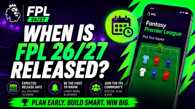 FPL 2026/27 release date