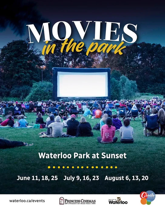 Outdoor movie event featuring a large screen with an audience seated on the grass watching and text overlay that says 'Movies in the Park. Waterloo Park at Sunset. June 11, 18, 25; July 9, 16, 23; August 6, 13, 20.' Logos at the bottom include Princess Cinemas, the City of Waterloo, and Create Waterloo.