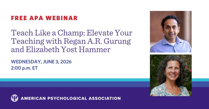 Promotional image for a free APA webinar titled "Teach Like a Champ: Elevate Your Teaching," featuring Regan A.R. Gurung and Elizabeth Yost Hammer. Scheduled for Wednesday, June 3, 2026, at 2:00 p.m. ET. Hosted by the American Psychological Association. Includes photos of the speakers.