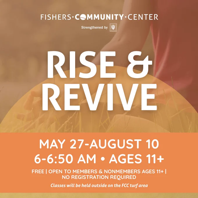 A promotional image for a "Rise & Revive" event at Fishers Community Center, with a backdrop of a person practicing yoga outdoors. The event runs from May 27 to August 10, 6-6:50 AM, ages 11 and up, free for all. Classes are held outside on the FCC turf area.