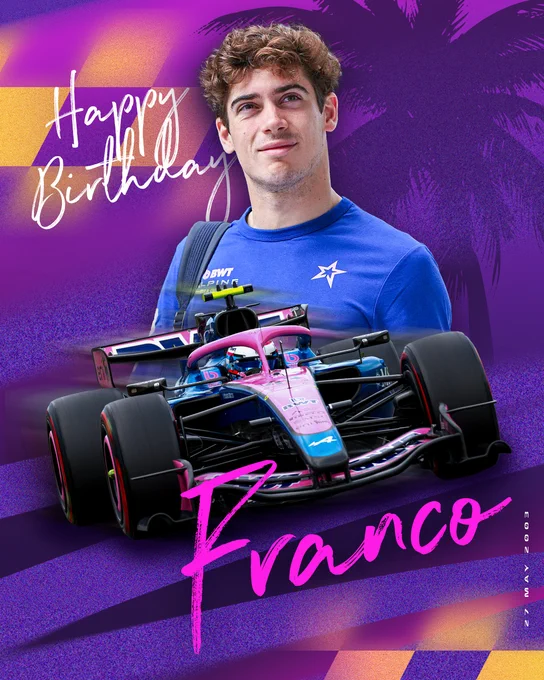 A birthday graphic for Franco Colapinto. The graphic features a photo of Franco Colapinto in a blue tshirt with his Alpine car in front of him. The text reads 'Happy Birthday Franco" "27 May 2003".