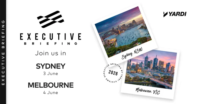 The image is an advertisement for an "Executive Briefing" event by Yardi, featuring two photos. One photo showcases Sydney, NSW with its iconic harbor and bridge, scheduled for June 3, 2026. The other photo highlights Melbourne, VIC with a cityscape, scheduled for June 4, 2026. The central text invites participants to join the event in Sydney and Melbourne.