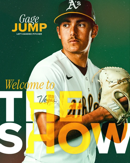Green and gold background with a photo of Gage Jump and text that reads “Welcome to the Show Gage Jump LHP” 
