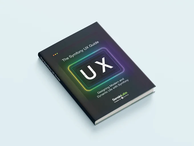 Black book with the title The Symfony UX Guide, a large UX neon visual design, a subtitle Designing Modern and Dynamic UIs with Symfony and the SensioLabs logo