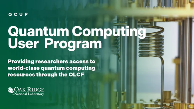 The image features promotional text for the Quantum Computing User Program at Oak Ridge National Laboratory, highlighting access to quantum computing resources. The background shows part of a quantum computing device.