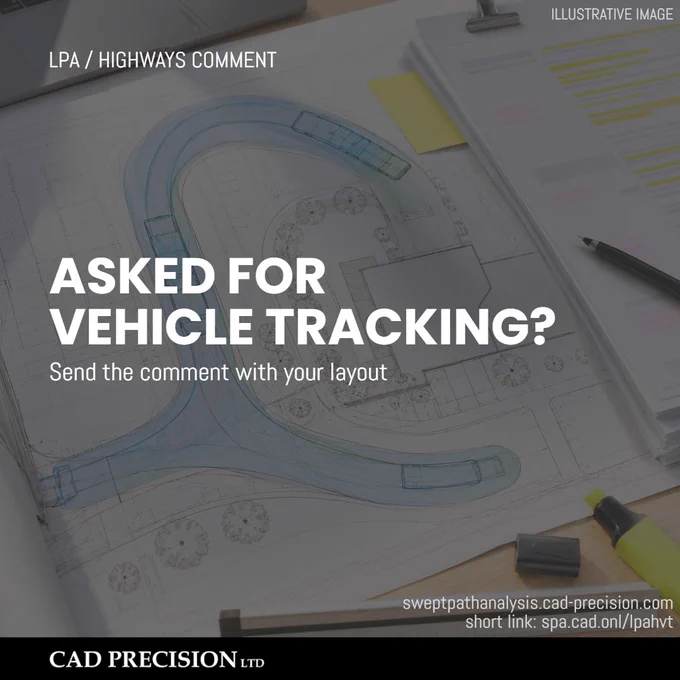 Illustrative image showing a CAD workstation and planning layout with a vehicle swept path overlay, alongside a highlighted LPA or highways comment requesting vehicle tracking evidence.