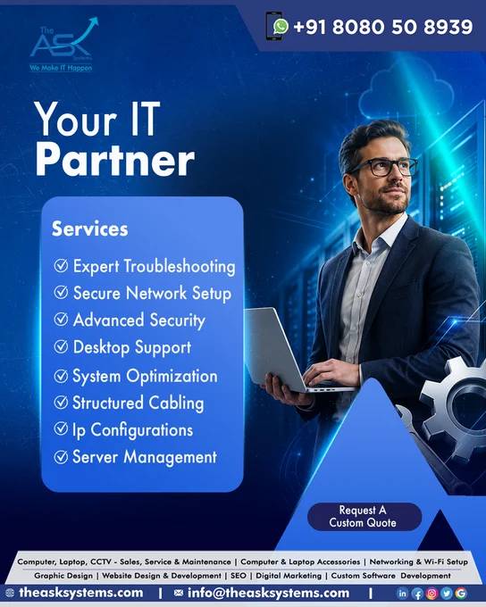 𝗬𝗼𝘂𝗿 𝗧𝗿𝘂𝘀𝘁𝗲𝗱 𝗜𝗧 𝗣𝗮𝗿𝘁𝗻𝗲𝗿 𝗙𝗼𝗿 𝗖𝗼𝗺𝗽𝗹𝗲𝘁𝗲 𝗕𝘂𝘀𝗶𝗻𝗲𝘀𝘀 𝗦𝘂𝗽𝗽𝗼𝗿𝘁

Keep your business systems secure, connected and performing at their best with dependable IT services tailored for modern business operations and daily technical requirements.

• Expert Troubleshooting
• Secure Network Setup
• Advanced Security Solutions
• Desktop Support
• System Optimization
• Structured Cabling
• IP Configurations
• Server Management

Reliable support, faster performance and professional IT solutions designed to help businesses maintain productivity, security and smooth day-to-day operations without unnecessary downtime.

Request A Custom Quote Today.

Call or WhatsApp Us on:
https://wa.me/918080508939 

#SmartIntercom #CCTV #SecurityTech #DigitalSecurity #HomeSafety #IntercomSystem #GoaBusiness #GoaTech #NorthGoa #Mapusa #TheAskSystems #ITSolutions #ITSupport #NetworkSolutions #CCTVInstallation #SecuritySolutions #DigitalGoa #GoaServices #GoaEntrepreneurs #GoaCompan