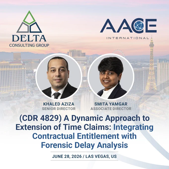 Promotional image for a conference session titled "CDR 4829) A Dynamic Approach to Extension of Time Claims: Integrating Contractual Entitlement with Forensic Delay Analysis." It features badge-like portraits of two individuals, named Khaled Aziza, Senior Director, and Smita Yamgar, Associate Director. Logos for Delta Consulting Group and AACE International are displayed. The event is scheduled for June 28, 2026, in Las Vegas, US, with a cityscape and the Eiffel Tower replica in the background.