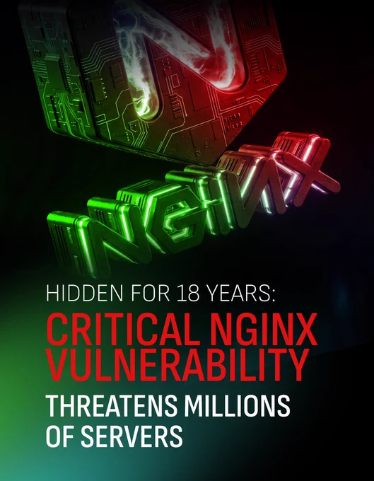 A dramatic dark cover image with text and graphics. At the top left, a 3D NGINX logo in the form of a cube split between red and green with circuit board patterns. Below it, the word 'NGINX' is depicted as stylized 3D server rack blocks, partially red and partially green. The lower half features a large multi-line text heading: 'HIDDEN FOR 18 YEARS:' in white, 'CRITICAL NGINX VULNERABILITY' in red, and 'THREATENS MILLIONS OF SERVERS' in white.